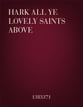 Hark All Ye Lovely Saints Above SATB choral sheet music cover